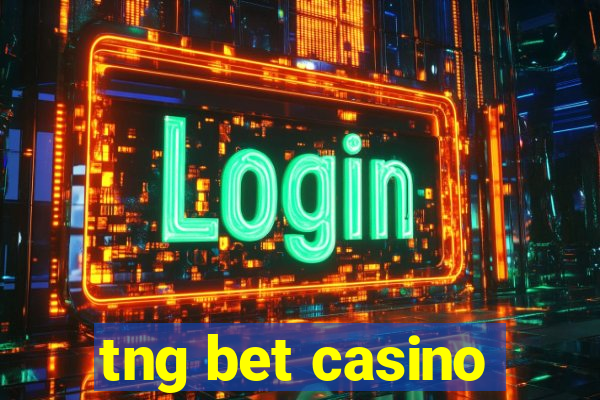 tng bet casino